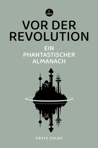 Abbildung von: Vor der Revolution - Memoranda