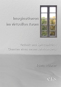 Cover: Imaginationen im virtuellen Raum - CLAVIS Verlag