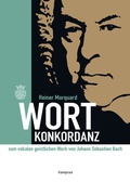 Cover: Wort-Konkordanz zum vokalen geistlichen Werk von Johann Sebastian Bach - E. Reinhold Verlag