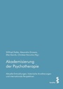 Cover: Akademisierung der Psychotherapie - Facultas