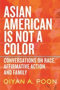 Cover: Asian American Is Not a Color - Beacon Press