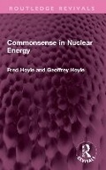 Cover: Commonsense in Nuclear Energy - Routledge