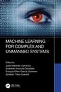 Cover: Machine Learning for Complex and Unmanned Systems - CRC Press