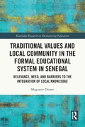 Cover: Traditional Values and Local Community in the Formal Educational System in Senegal - Routledge