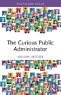 Cover: The Curious Public Administrator - Routledge