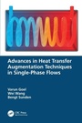 Cover: Advances in Heat Transfer Augmentation Techniques in Single-Phase Flows - CRC Press