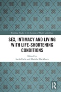 Cover: Sex, Intimacy and Living with Life-Shortening Conditions - Routledge