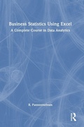 Cover: Business Statistics Using Excel - Routledge India