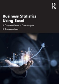 Enlarge image Cover: Business Statistics Using Excel - Routledge India