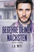 Cover: Begehre deinen N&auml;chsten (Tucker Springs (German), #2) - GallagherWitt