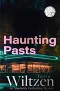 Cover: Haunting Pasts - Trevor Wiltzen Publishing