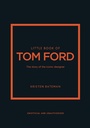 Cover: Little Book of Tom Ford - Welbeck