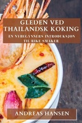 Cover: Gleden ved Thailandsk Koking - Andreas Hansen