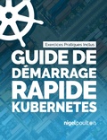 Cover: Guide de d&eacute;marrage rapide Kubernetes - Nigel Poulton