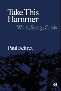 Enlarge image Cover: Take This Hammer - Goldsmith's Press
