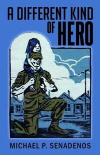 Abbildung von: A Different Kind of Hero - CITIOFBOOKS, INC.