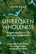 Cover: Unbroken Wholeness: Six Pathways to the Beloved Community - Parallax Press