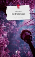Cover: Die Dimension. Life is a Story - story.one - story.one publishing