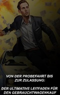 Cover: Von der Probefahrt bis zur Zulassung: Der ultimative Leitfaden f&uuml;r den Gebrauchtwagenkauf - Books on Demand