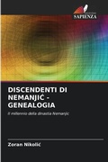Cover: Discendenti Di NemanjiC - Genealogia - Edizioni Sapienza