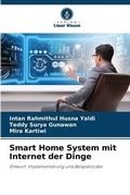 Cover: Smart Home System mit Internet der Dinge - Verlag Unser Wissen
