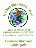 Cover: It's Not Easy Being Green: A Year of Trying to be Environmentally Friendly: A Poetry Diary: A Verse a Day for a Year - Caroline Burrows