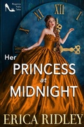 Cover: Her Princess at Midnight (Regency Fairy Tales, #2) - Erica Ridley