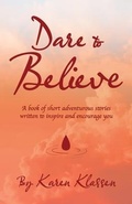 Cover: Dare to Believe - Trilogy Christian Publishing