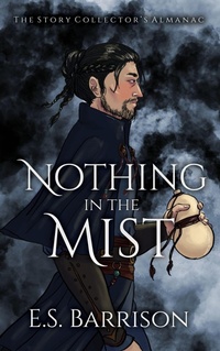 Enlarge image Cover: Nothing in the Mist - E.S. Barrison