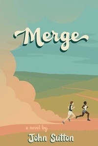Enlarge image Cover: Merge - John Sutton