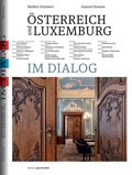 Cover: &Ouml;sterreich und Luxemburg im Dialog - &Eacute;ditions Guy Binsfeld