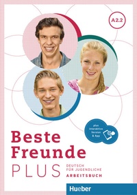 Abbildung von: Beste Freunde PLUS A2.2 - Hueber Verlag