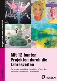 Abbildung von: Mit 12 bunten Projekten durch die Jahreszeiten - Persen Verlag in der AAP Lehrerwelt GmbH