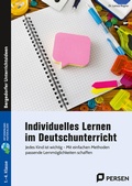 Cover: Individuelles Lernen im Deutschunterricht - Persen Verlag in der AAP Lehrerwelt GmbH