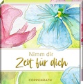 Cover: Nimm dir Zeit f&uuml;r dich - Coppenrath
