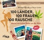 Cover: 100 Länder, 100 Frauen, 100 Räusche - Audio Verlag München