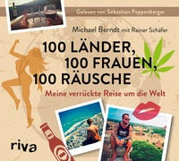 Enlarge image Cover: 100 Länder, 100 Frauen, 100 Räusche - Audio Verlag München