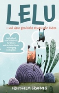 Cover: Lelu - und dann geschieht etwas sehr Gutes - BoD - Books on Demand