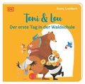 Cover: Toni & Lou. Der erste Tag in der Waldschule - Dorling Kindersley Verlag