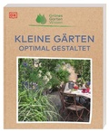 Cover: Gr&uuml;nes Gartenwissen. Kleine G&auml;rten optimal gestaltet - Dorling Kindersley Verlag