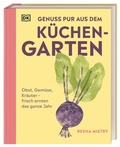 Cover: Genuss pur aus dem K&uuml;chengarten - Dorling Kindersley Verlag