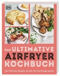 Cover: Das ultimative Airfryer Kochbuch - Dorling Kindersley Verlag