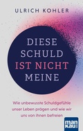 Cover: Diese Schuld ist nicht meine - Mankau Verlag