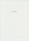 Cover: My last will - Kunstsammlungen Chemnitz