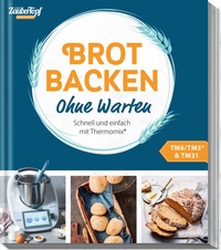 Abbildung von: mein ZauberTopf Einfach lecker! Brot backen - Ohne Warten - falkemedia