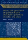 Cover: Theory and Application of Quantum-Based Interatomic Potentials in Metals and Alloys - OUP eBook