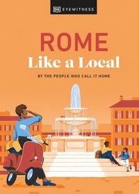 Abbildung von: Rome Like a Local - DK Eyewitness Travel