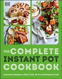Abbildung von: The Complete Instant Pot Cookbook - DK