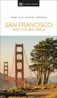 Abbildung von: DK San Francisco and the Bay Area - DK Eyewitness Travel