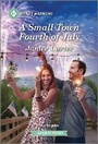 Cover: A Small Town Fourth of July - Harlequin Heartwarming Larger Print